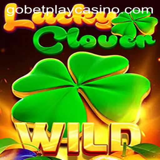 Exploring the Exciting World of LuckyClover on Gobetplay